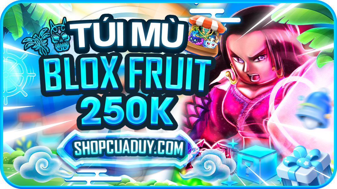 TÚI MÙ BLOX FRUIT 250K
